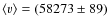 $\left<{v}\right>=(58273\pm 89)$
