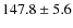 $147.8\pm5.6$