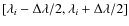 $[\lambda_i-\Delta\lambda/2,\lambda_i+\Delta\lambda/2]$