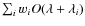 $\sum_i w_i O(\lambda+\lambda_i)$
