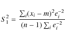 \begin{displaymath}%
S^2_1=\frac{\sum_i (x_i-m)^2 e^{-2}_i}{(n-1)\sum_i e^{-2}_i}
\end{displaymath}
