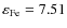 $\varepsilon_{\rm Fe} = 7.51$