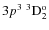 $3p^3~^3{\rm D}^{{\rm o}}_{\rm 2}$