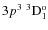 $3p^3~^3{\rm D}^{{\rm o}}_{\rm 1}$