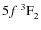 $5f~^3{\rm F}^{{\rm }}_{\rm 2}$