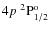 $4p~^2{\rm P}^{{\rm o}}_{\rm 1/2}$