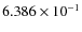$6.386\times 10^{-1}$