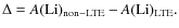 $\Delta=A\rm (Li)_{non-LTE}-\it A\rm (Li)_{LTE}.$