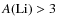 $A\rm (Li)>3$