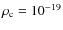 $\rho_{\rm c}=10^{-19}$