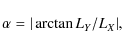 \begin{displaymath}\alpha = \vert\arctan{L_Y/L_X}\vert ,
\end{displaymath}