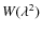 $W(\lambda ^2)$