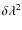 $\delta\lambda^2$