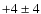 $+4\pm 4$