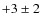 $+3\pm 2$