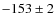 $-153\pm 2$
