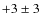 $+3\pm 3$
