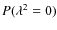$P(\lambda^2=0)$