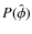 $P(\hat{\phi})$