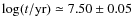 $\log(t/{\rm yr}) \simeq 7.50\pm0.05$