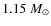$1.15~M_{\odot}$