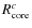 $R_{\rm core}^{c}$