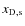 $x_{\rm D, s}$