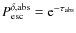$P^{\delta\rm , abs}_{\rm esc}={\rm e}^{-\tau_{\rm abs}}$