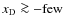 ${{x_{\rm D}}}\ga - {\rm few}$