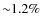 ${\sim}1.2\%$