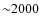 ${\sim}2000$