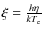 $\xi=\frac{h\eta}{kT_{\rm e}}$