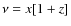 $\nu=x[1+z]$
