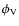 $\phi_{\rm V}$