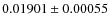 $0.01901 \pm 0.00055$