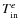 $T^e_{\rm in}$