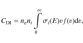 \begin{displaymath}C_{{\rm DI}} = n_{\mathrm e}n_{i}\int\limits_{0}^{\infty}
\sigma_i(E) \varv f(\varv){\mathrm d}\varv,
\end{displaymath}