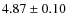 $ 4.87\pm0.10$