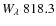 $W_{\lambda}~818.3$