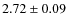 $ 2.72\pm0.09$