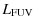 $\displaystyle L_{\rm FUV}$