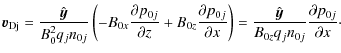 $\displaystyle {\vec v}_{\rm {D}j}=\frac{\hat{{\vec y}}}{B_0^2 q_{j}
n_{0j}}\lef...
...rac{\hat{{\vec y}}}{B_{0z} q_{j}
n_{0j}}\frac{\partial p_{0j}}{\partial x}\cdot$