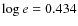 $\log {\it e}=0.434$