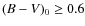$(B-V)_0\geq 0.6$