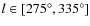 $l\in[275^\circ,335^\circ]$