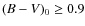 $(B-V)_0 \geq 0.9$