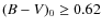 $(B-V)_0 \geq 0.62$