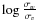 $\log\frac {\sigma_w} {\sigma_v}$