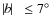 $\mid\!\! b\!\! \mid ~\leq 7^\circ$