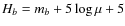 $H_b= m_b+5\log\mu+5$